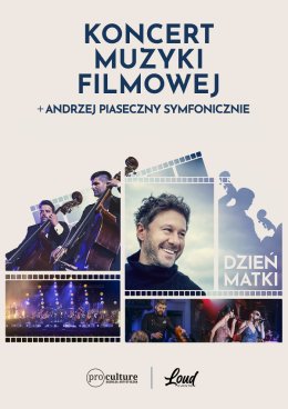 Koncert Muzyki Filmowej + Andrzej Piaseczny Symfonicznie
