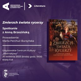 Zmierzch świata rycerzy | Spotkanie z Anną Brzezińską