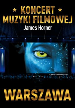 Koncert Muzyki Filmowej z utworami Jamesa Hornera - Warszawa