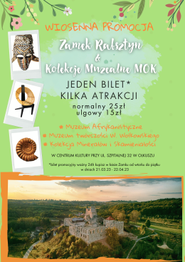 Wiosenna Promocja Zamek Rabsztyn oraz 3 Kolekcje muzealne MOK