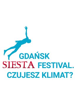 Gdańsk Siesta Festival. Czujesz Klimat?