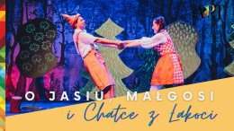 Teatralny Poranek Bajkowy „O Jasiu, Małgosi i chatce z łakoci”