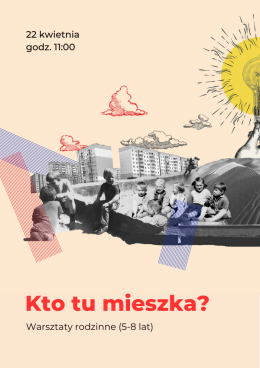 Kto tu mieszka? Warsztaty rodzinne (5-8 lat)