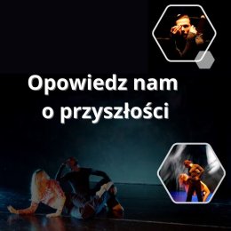 Opowiedz nam o przyszłości