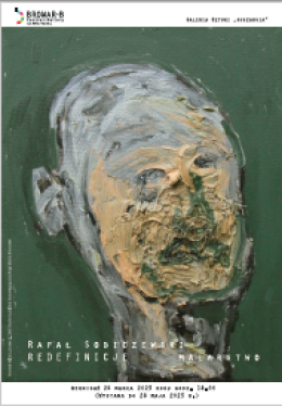 „Redefinicje” – wystawa malarstwa Rafała Sobiczewskiego