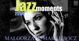 Jazz Moments Małgorzata Markiewicz