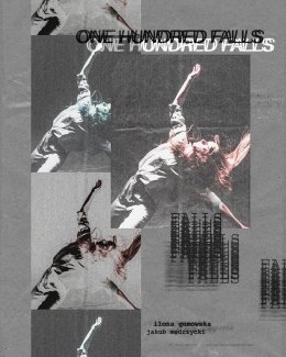 Double Bill: Ilona Gumowska "One hundred falls" & Jakub Mędrzycki "Don't move!"