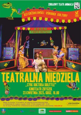 CYRK DOKTORA DOLITTLE - TEATRALNA NIEDZIELA