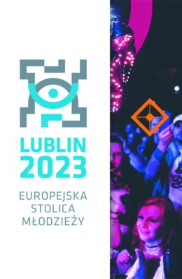 Lubelska Wiosna Młodych. Europejska Stolica Młodzieży Lublin 2023