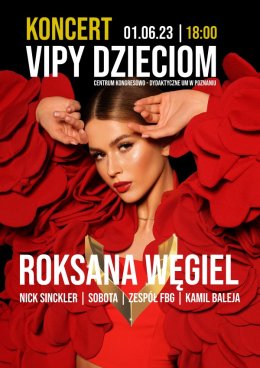 Roksana Węgiel, Nick Sinckler, Kamil Baleja - Koncert VIPY DZIECIOM