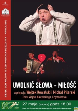 Uwolnić słowa - miłość. Spektakl Teatru Wojtka Kowalskiego