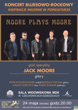 MOORE PLAYS MOORE. Koncert bluesowo-rockowy.
