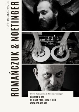Paweł Romańczuk & Jérôme Noetinger
