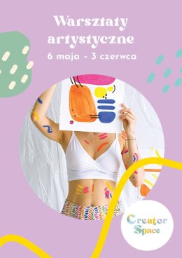 Warsztaty Artystyczne - Creator Space