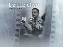 „Dziedzictwo” – film dokumentalny w reżyserii Dagmary Drzazgi